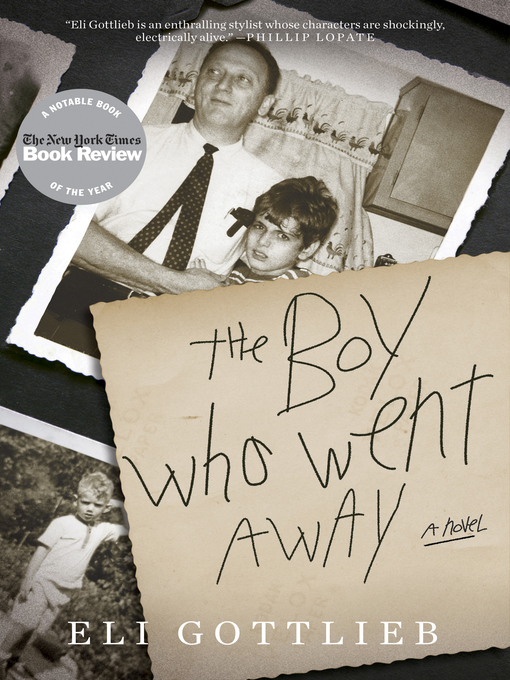 Title details for The Boy Who Went Away by Eli Gottlieb - Wait list